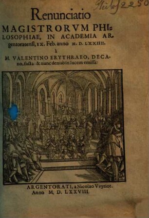 Renunciatio Magistrorum Philosophiae, In Academia Argentoratensi, IX. Feb. anno M.D.LXXIIII.