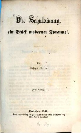Der Schulzwang, ein Stück moderner Tyrannei