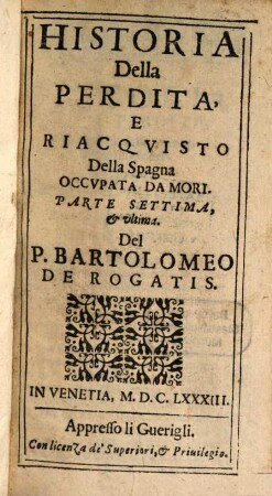 Historia Della Perdita e Riacqvisto Della Spagna Occvpata Da Mori, 7
