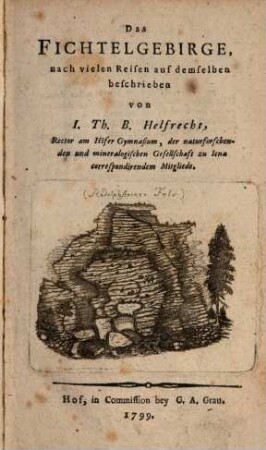 Das Fichtelgebirge, 1. Von dem eigentlichen Fichtelgebirge überhaupt und den einzelnen Gegenden desselben