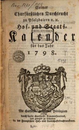 Seiner Churfürstlichen Durchleucht zu Pfalzbaiern ... Hof- und Staatskalender : für das Jahr .... 1798