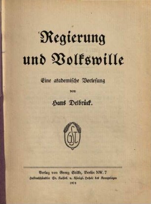 Regierung und Volkswille : eine akademische Vorlesung