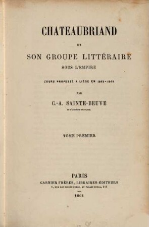 Chateaubriand et son groupe littéraire sous l'empire : cours professé a Liège en 1848 - 1849, 1