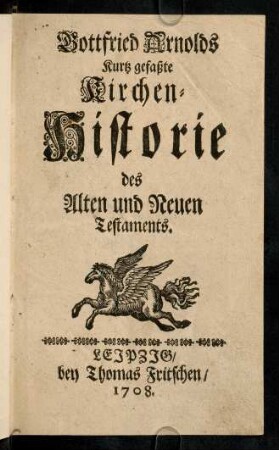 1r-485, Kurtz gefaßte Kirchen-Historie des Alten und Neuen ...