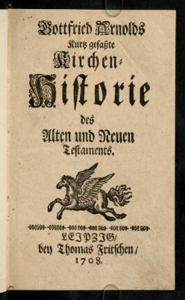 1r-485, Kurtz gefaßte Kirchen-Historie des Alten und Neuen ...