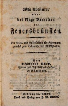 Wo brennts? : oder das kluge Verhalten bei Feuersbrünsten