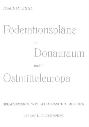 Föderationspläne im Donauraum und in Ostmitteleuropa