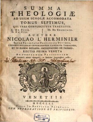 Summa Theologiæ Ad Usum Scholæ Accomodata, 7. Qui Tres Complectitur Tractatus I. De Fide. II. De Spe. III. De Charitate