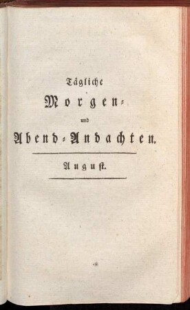 Tägliche Morgen- und Abend-Andachten. August
