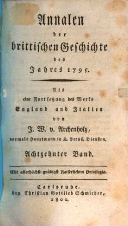 Annalen der Brittischen Geschichte des Jahrs ... : Als eine Fortsetzung des Werks England und Italien, 18. 1795