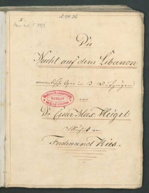 Die Nacht auf dem Libanon [Handschriftliches Textbuch]
