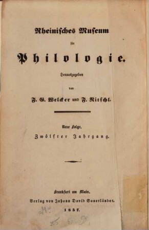 Rheinisches Museum für Philologie. 12. 1857