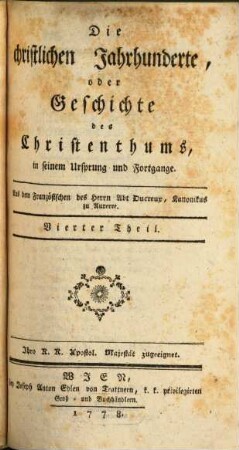 Die christlichen Jahrhunderte, oder Geschichte des Christenthums, in seinem Ursprung und Fortgange, 4