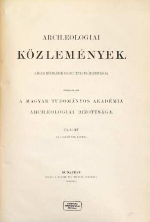 Archaeologiai közlemények. 19. 1895 = Kötet 16