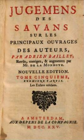 Jugemens des savans sur les principaux ouvrages des auteurs, 5,1. Les enfans célèbres