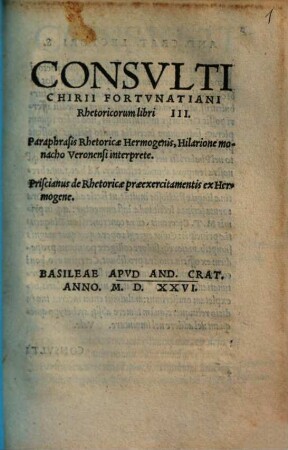 Consvlti Chirii Fortvnatiani Rhetoricorum libri III