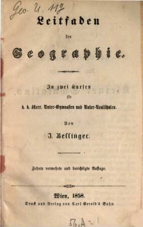 Leitfaden der Geographie : In zwei Kurzen für k. k. öfiere. Unter-Gymnasien und Realschulen