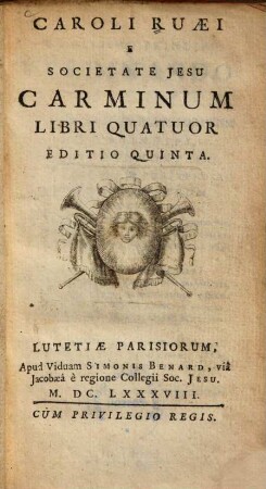 Caroli Ruaei e Societate Jesu Carminum Libri Quatuor