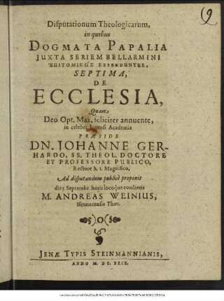 Disputationum Theologicarum, in quibus Dogmata Papalia Iuxta Seriem Bellarmini Epitomikōs Expenduntur, Septima, De Ecclesia