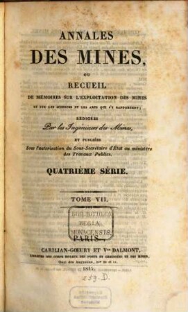 Annales des mines : ou recueil de mémoires sur l'exploitation des mines et sur les sciences et les arts qui s'y rapportent. 7. 1845