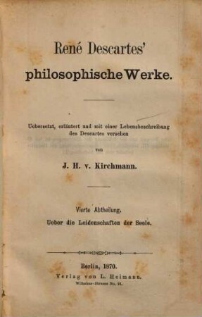 René Descartes' Philosophische Werke, 4. Über die Leidenschaften der Seele