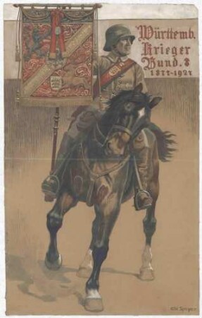 Darstellung des Württ. Kriegerbundes (1877-1927): Soldat in Uniform des Reichsheeres und Stahlhelm, auf unruhigem Pferd ein Banner haltend mit von den Schildhaltern des württ. Wappens umrahmten Aufschrift Furchtlos und Treu