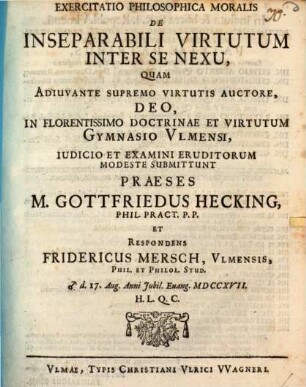 Exercitatio philosophica moralis de inseparabili virtutum inter se nexu