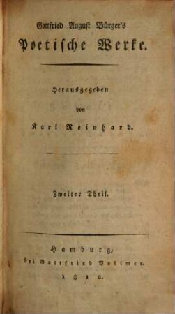Gottfr. Aug. Bürger's sämmtliche Werke, 2. Poetische Werke ; 2
