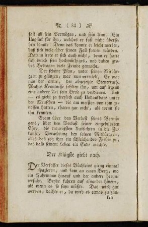 Der Klügste giebt nach. - Jung gewohnt, alt gethan.