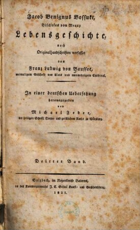 Jacob Benignus Bossuet, Bischofes von Meaux, Lebensgeschichte : nach Originalhandschriften verfasset, 3