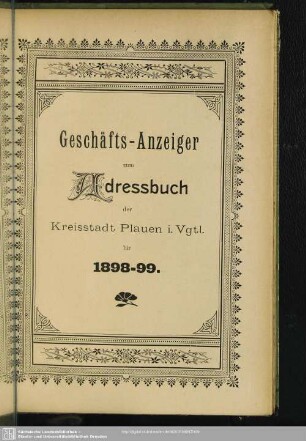 Anzeigen : Geschäfts-Anzeiger zum Adressbuch der Kreisstadt Plauen i. V. für 1898-99