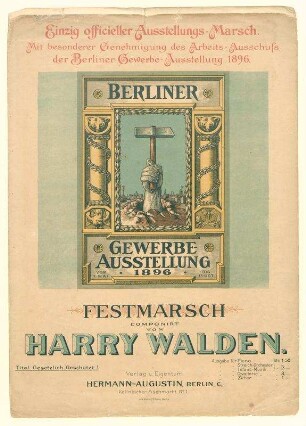 Harry Walden: Berliner Gewerbe-Ausstellung-Marsch