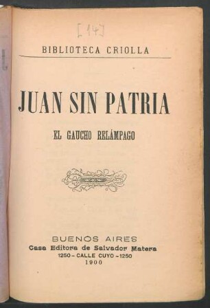 Juan sin patria : el gaucho relámpago