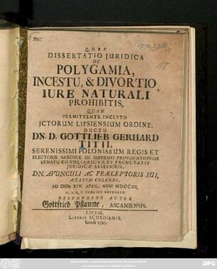 Dissertatio Juridica De Polygamia, Incestu, & Divortio, Iure Naturali Prohibitis