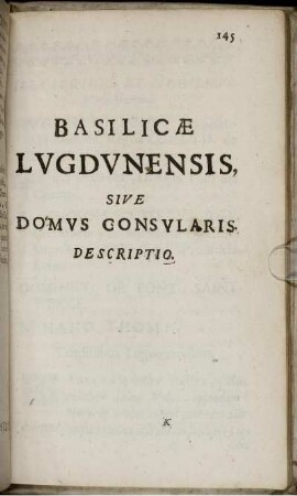 Basilicæ Lvgdvnensis, sive Do'mvs consvlaris descriptio