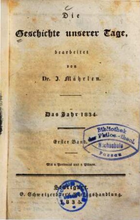 Die Geschichte unserer Tage. 13, Das Jahr 1834. Bd. 1