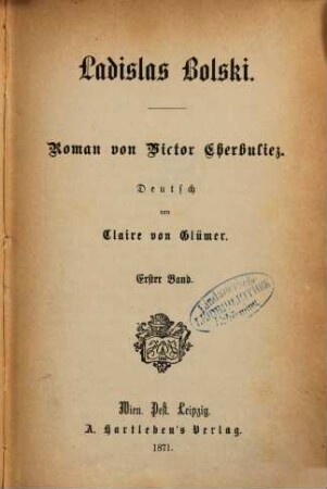 Ladislaus Bolski : Roman von Victor Cherbuliez. Deutsch von Claire von Glümer. 1