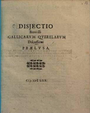 Disjectio Brevi illi Gallicarvm Qverelarvm Discussioni Praelvsa