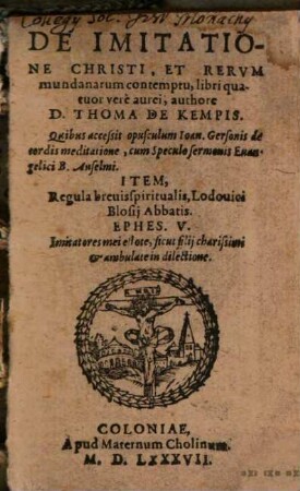 De imitatione Christi, et rerum mundanarum contemptu : libri quatuor vere aurei
