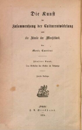 Die Kunst im Zusammenhang der Culturentwickelung und die Ideale der Menschheit, 5.. Das Weltalter des Geistes im Aufgange : Literatur und Kunst im achtzehnten und neunzehnten Jahrhundert