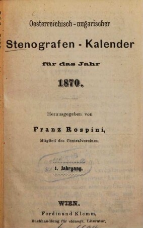 Oesterreichisch-Ungarischer Stenografen-Kalender, 1. 1870