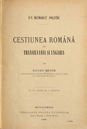 Cestiunea românǎ în Transilvania şi Ungaria : Un memoriǔ politic. Cu 67 anexe şi o chartǎ
