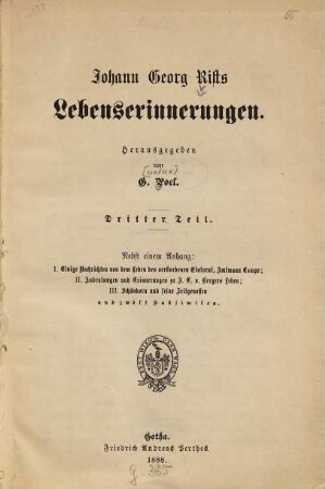 Johann Georg Rists Lebenserinnerungen, 3. Nebst einem Anhang: I. Einige Nachrichten von dem Leben des veverstorbenen Etatsrat, Amtmann Compe. II. Andeutungen und Erinnerungen zu J. E. v. Bergers Leben. III. Schönborn und seine Zeitgenossen