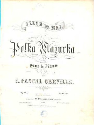 Fleur de Mai : Polka Mazurka pour le Piano ; Op. 21 A
