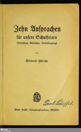 Zehn Ansprachen für unsere Schulfeiern : (Entlassung, Aufnahme, Verfassungstag)