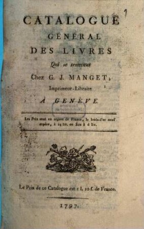 Catalogue général des livres qui se trouvent chez G. J. Manget. 1797