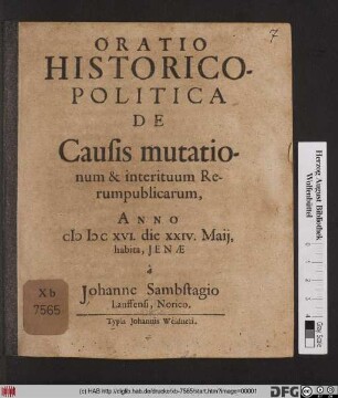 Oratio Historico-Politica De Causis mutationum & interituum Rerumpublicarum