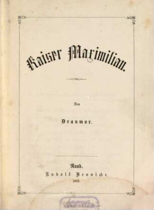 Kaiser Maximilian