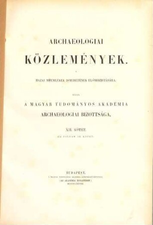 Archaeologiai közlemények, 12. 1878 = Kötet 9