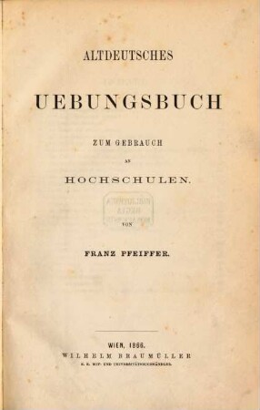 Altdeutsches Übungsbuch zum Gebrauch an Hochschulen